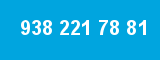 938 221 78 81